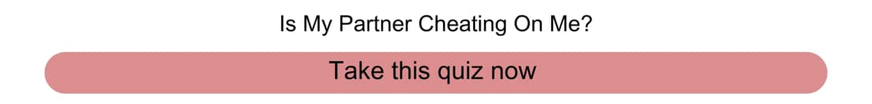 is my partner is chearing on me ?